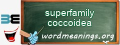 WordMeaning blackboard for superfamily coccoidea